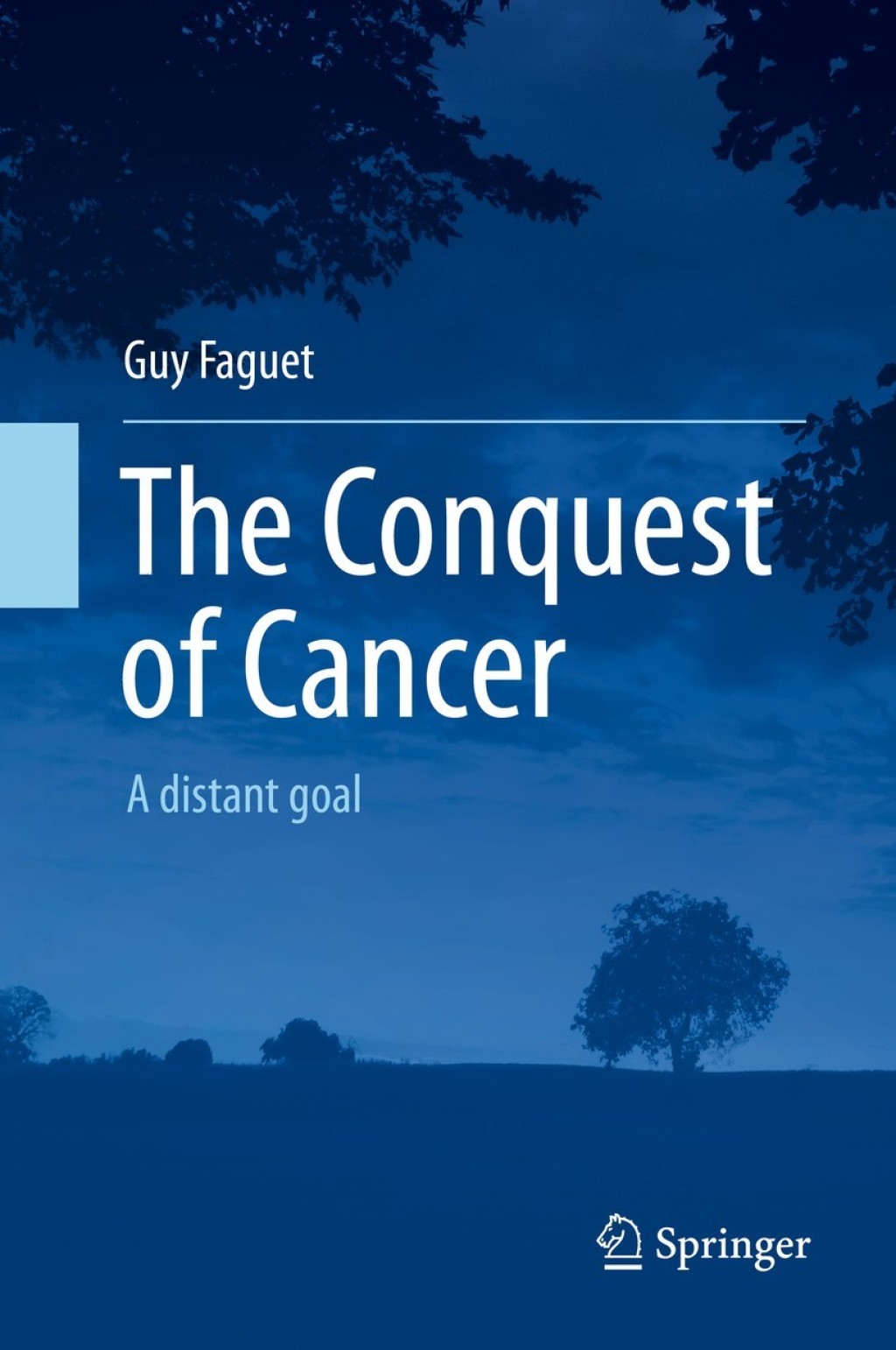The Conquest of Cancer A distant goal