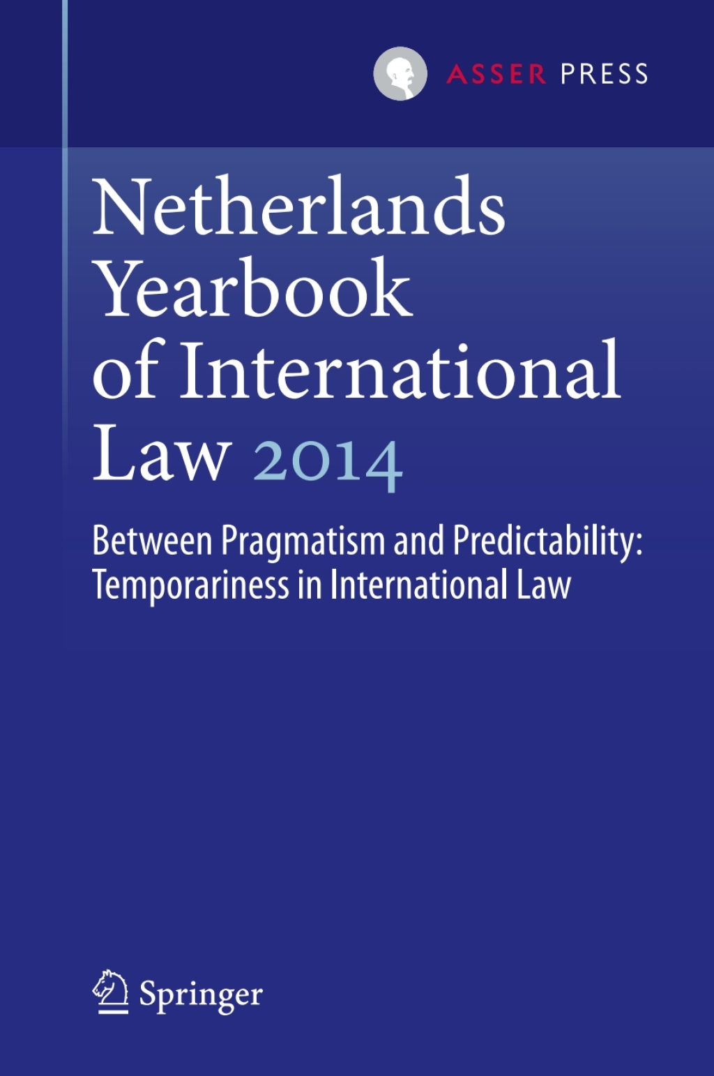 Netherlands Yearbook of International Law 2014 Between Pragmatism and Predictability: Temporariness in International Law
