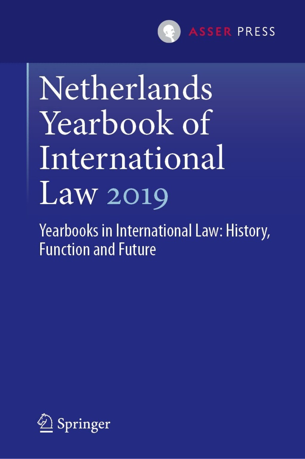 Netherlands Yearbook of International Law 2019 Yearbooks in International Law: History, Function and Future 1st Edition