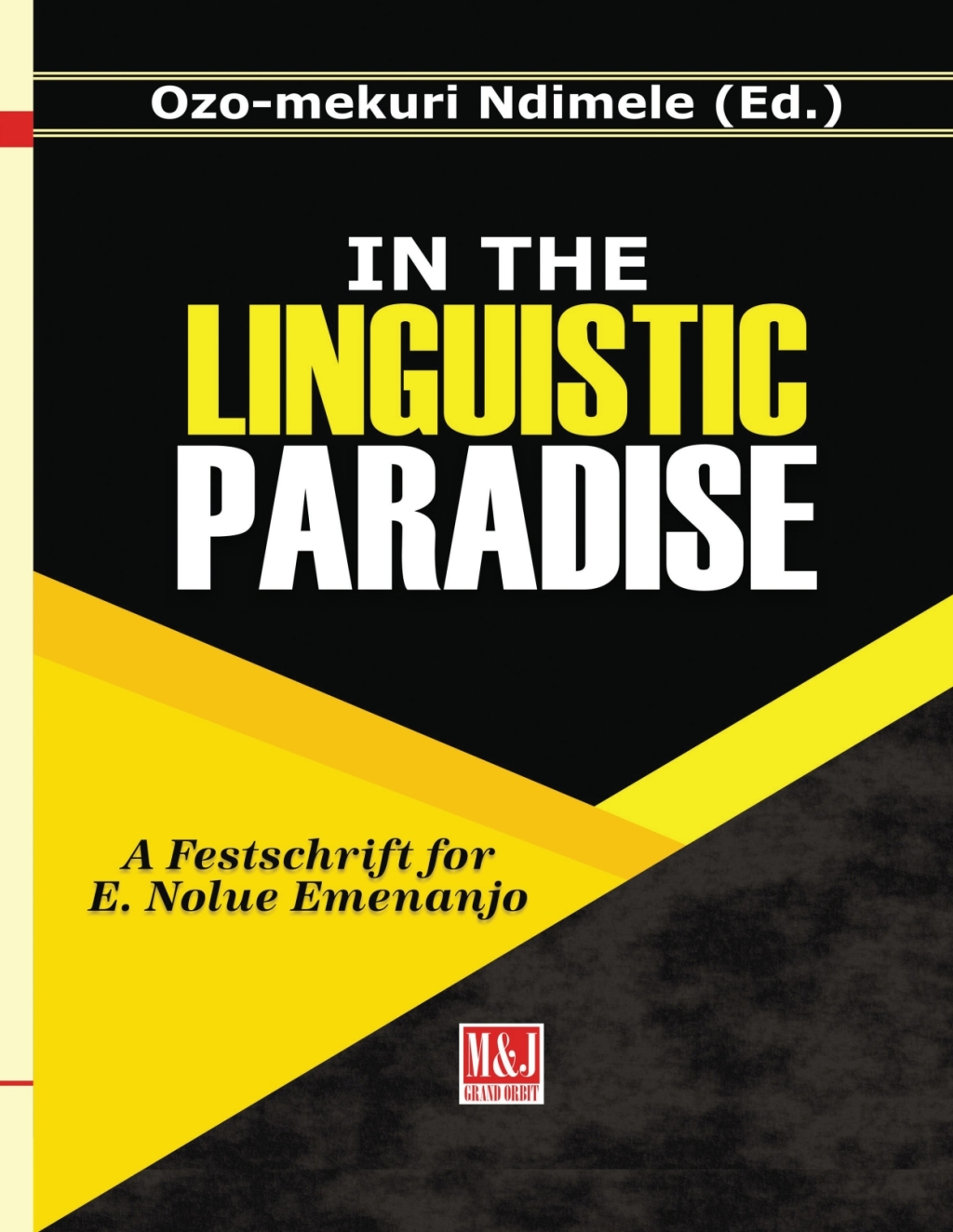 In the Linguistic Paradise A Festschrift for E. Nolue Emenanjo 1st Edition