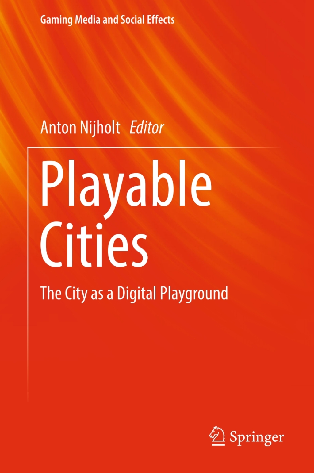 Playable Cities The City as a Digital Playground