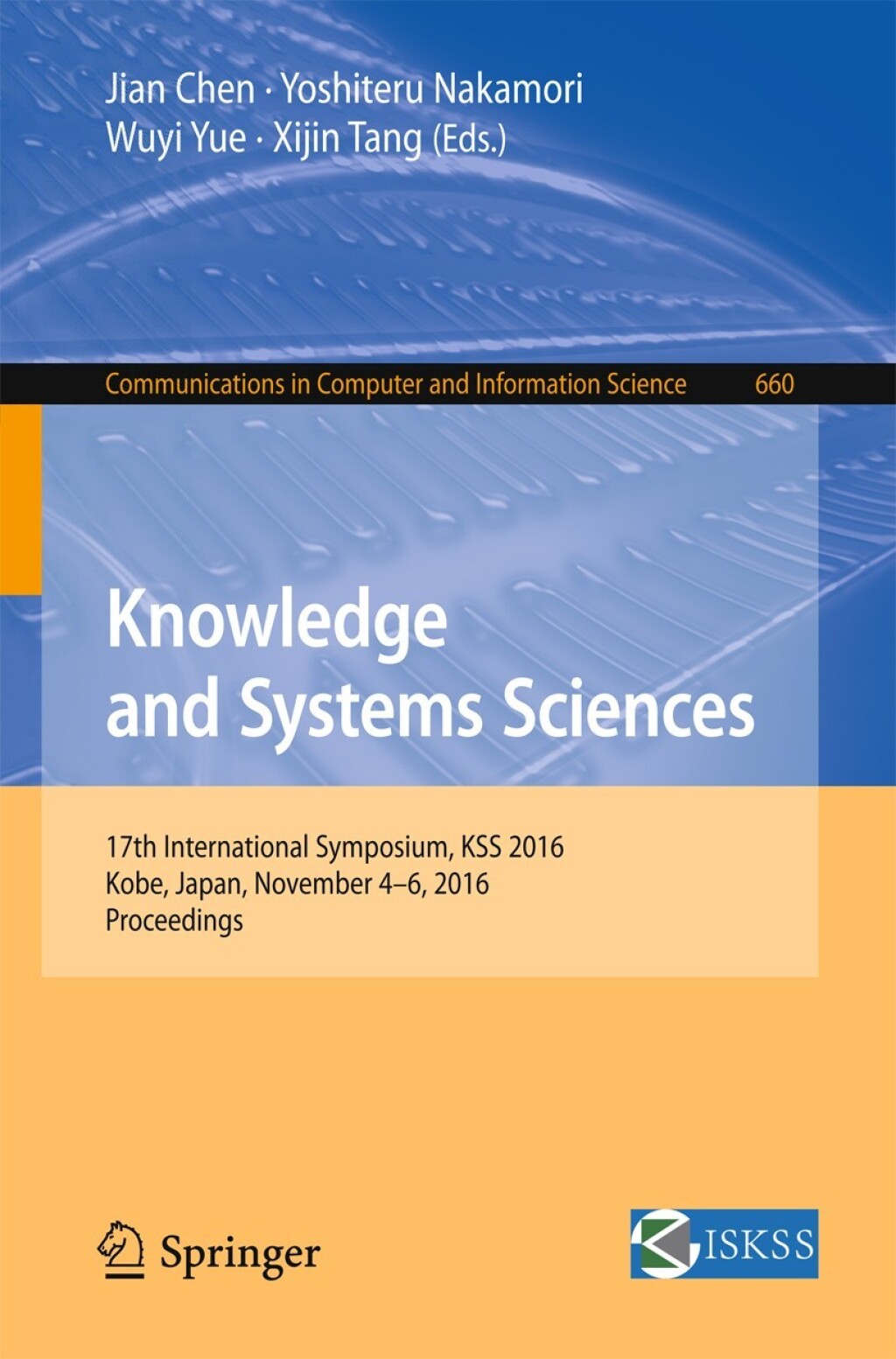 Knowledge and Systems Sciences 17th International Symposium, KSS 2016, Kobe, Japan, November 4-6, 2016, Proceedings