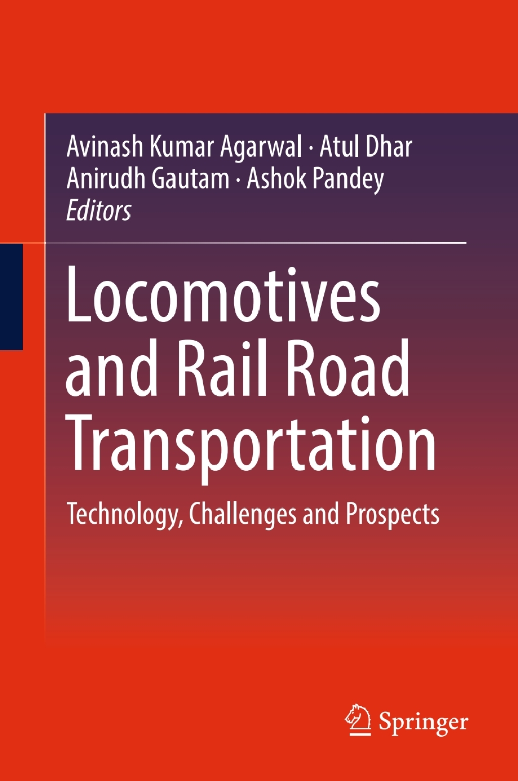 Locomotives and Rail Road Transportation Technology, Challenges and Prospects