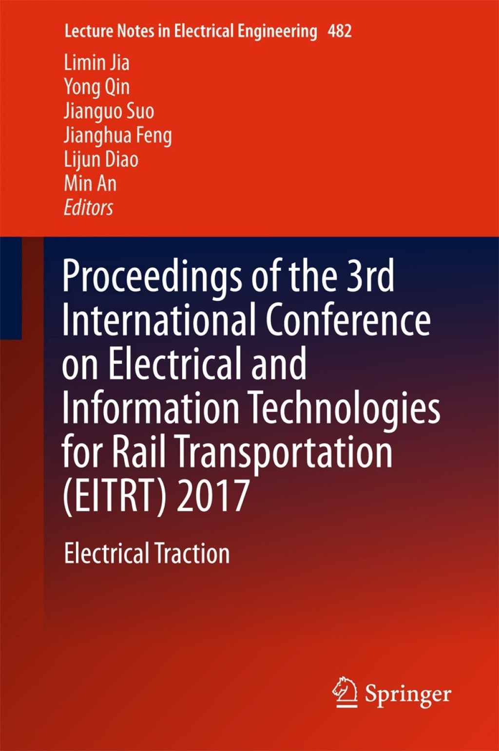 Proceedings of the 3rd International Conference on Electrical and Information Technologies for Rail Transportation (EITRT) 2017 Electrical Traction