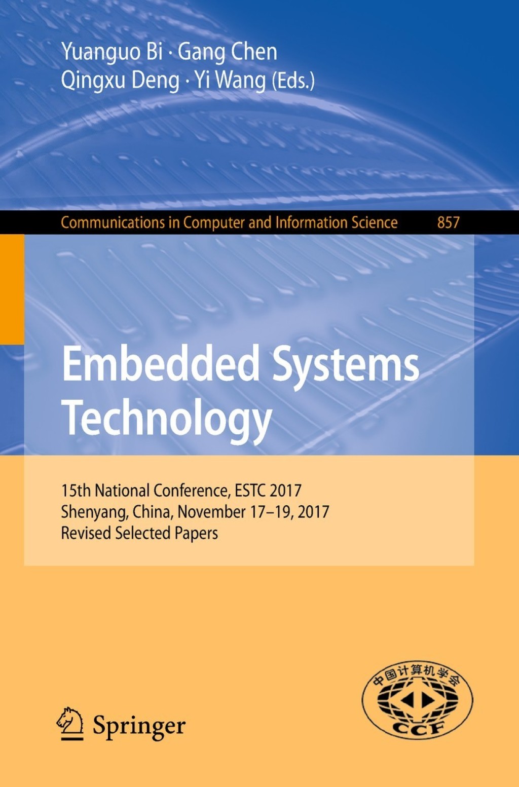Embedded Systems Technology 15th National Conference, ESTC 2017, Shenyang, China, November 17-19, 2017, Revised Selected Papers