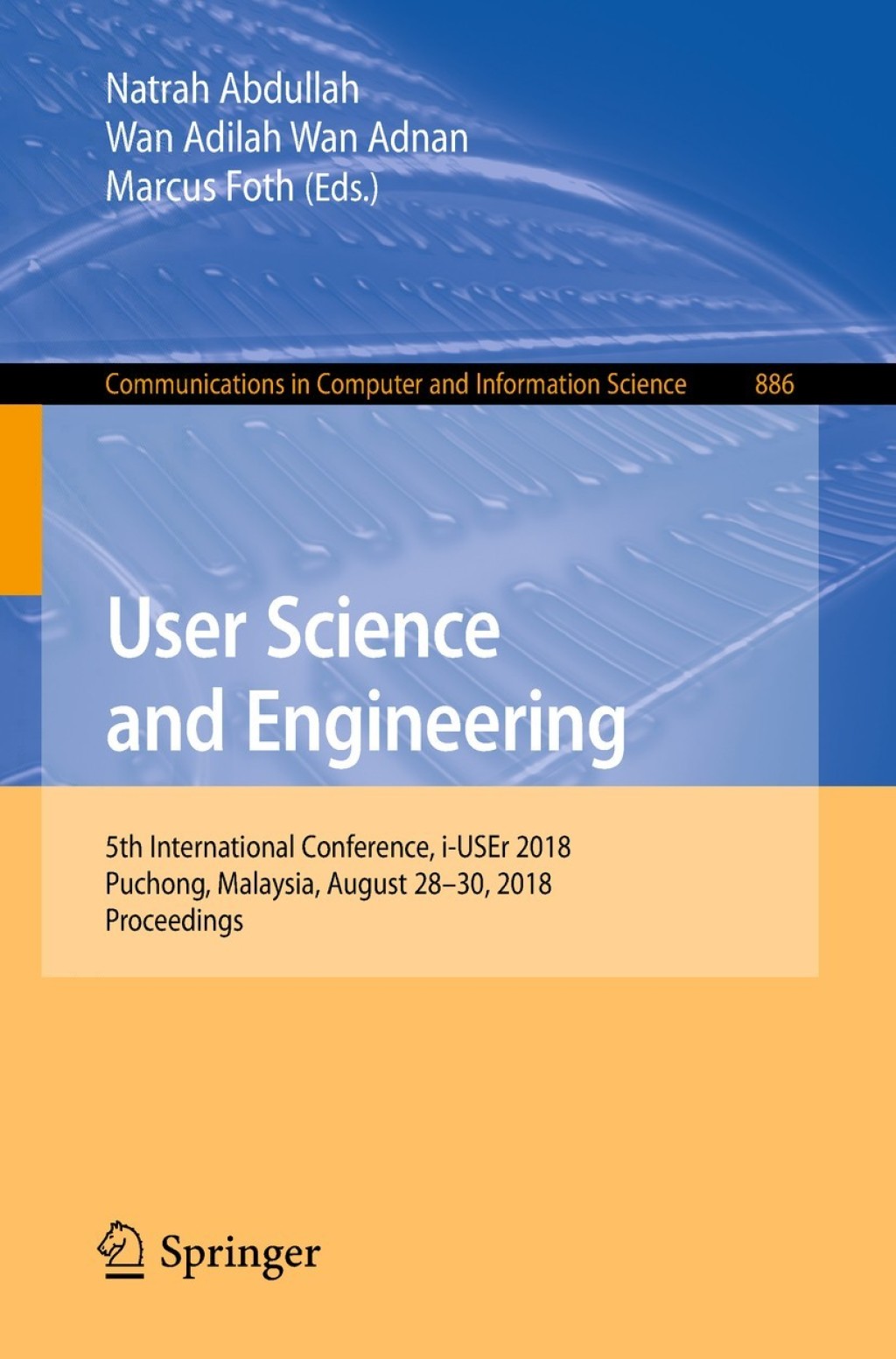 User Science and Engineering 5th International Conference, i-USEr 2018, Puchong, Malaysia, August 28–30, 2018, Proceedings