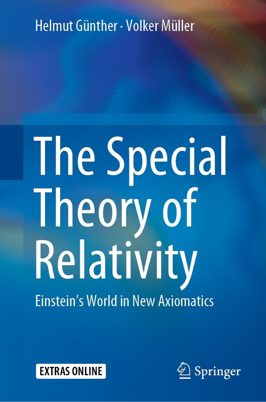 The Special Theory of Relativity Einstein’s World in New Axiomatics