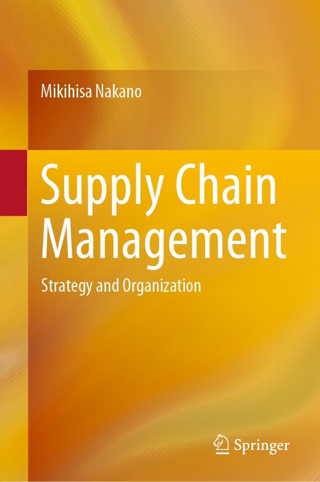 Supply Chain Management Strategy and Organization