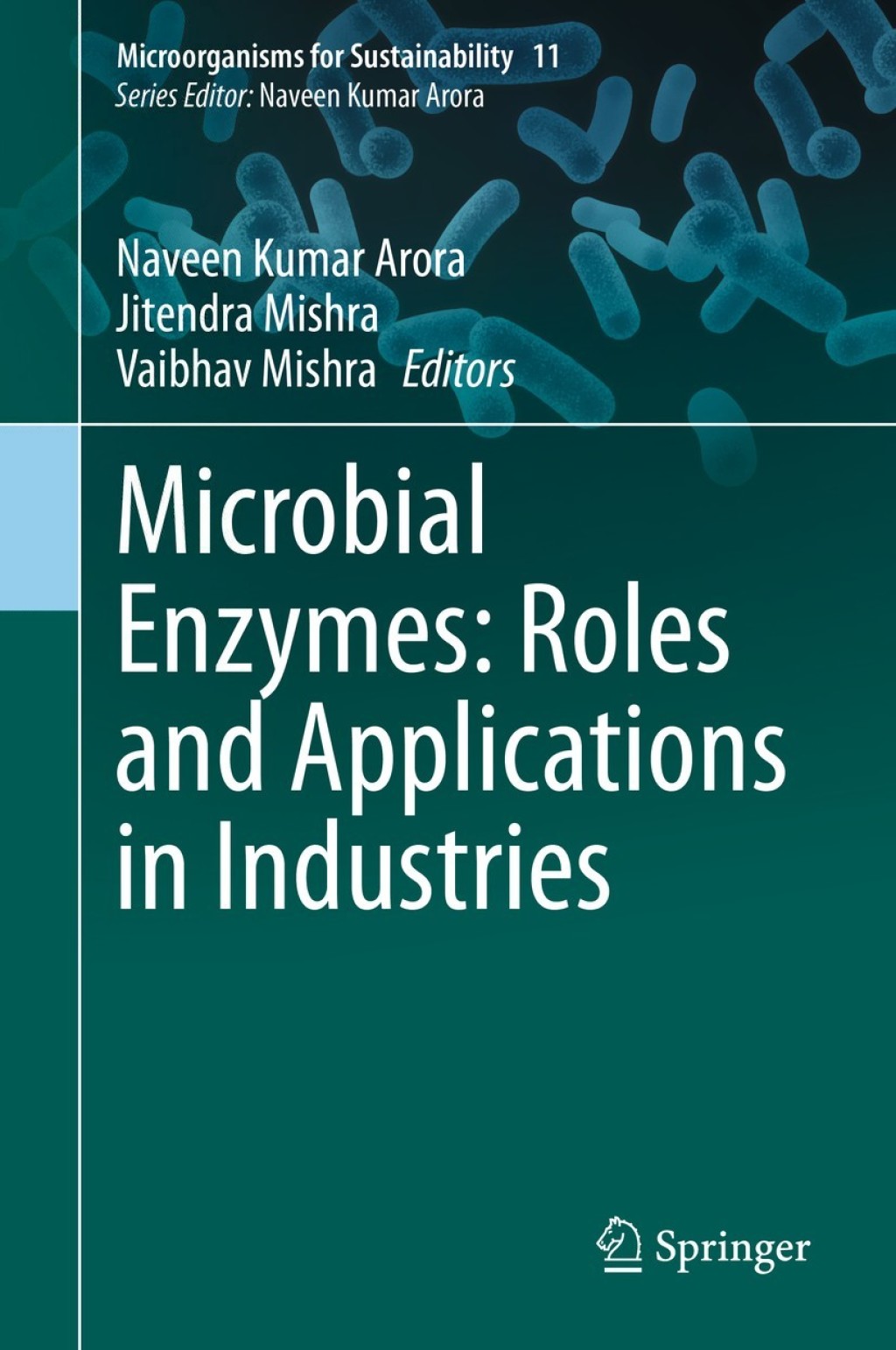 Microbial Enzymes: Roles and Applications in Industries 1st Edition