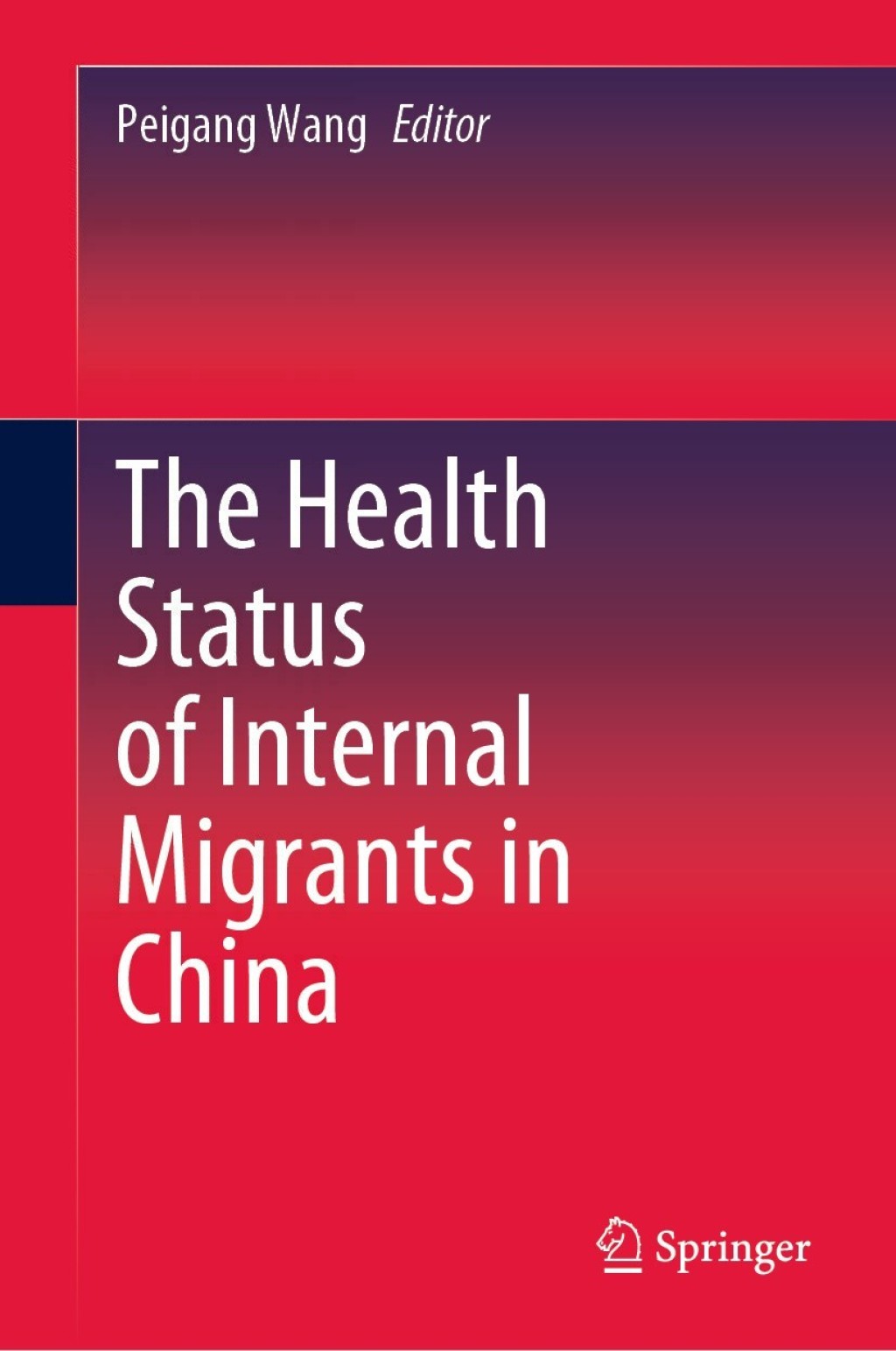 The Health Status of Internal Migrants in China 1st Edition