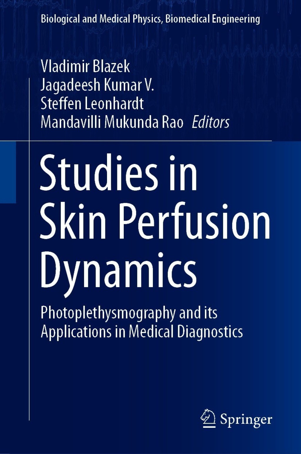 Studies in Skin Perfusion Dynamics Photoplethysmography and its Applications in Medical Diagnostics