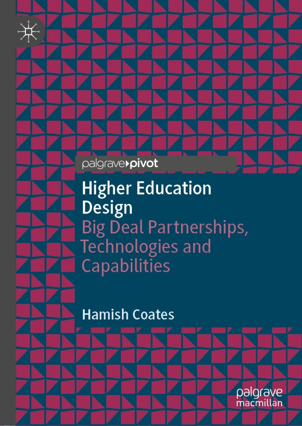 Higher Education Design Big Deal Partnerships, Technologies and Capabilities