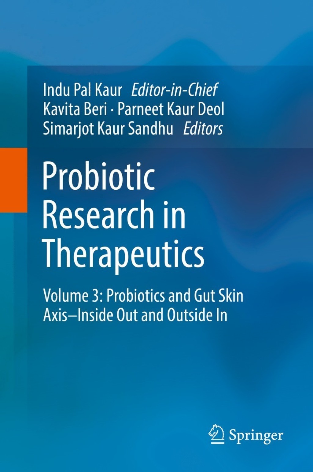 Probiotic Research in Therapeutics Volume 3: Probiotics and Gut Skin Axis–Inside Out and Outside In