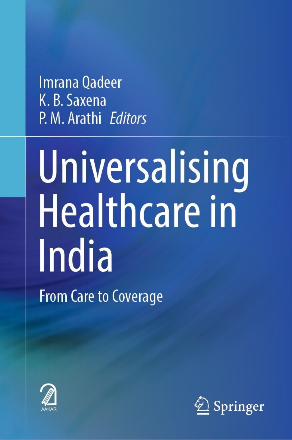 Universalising Healthcare in India From Care to Coverage