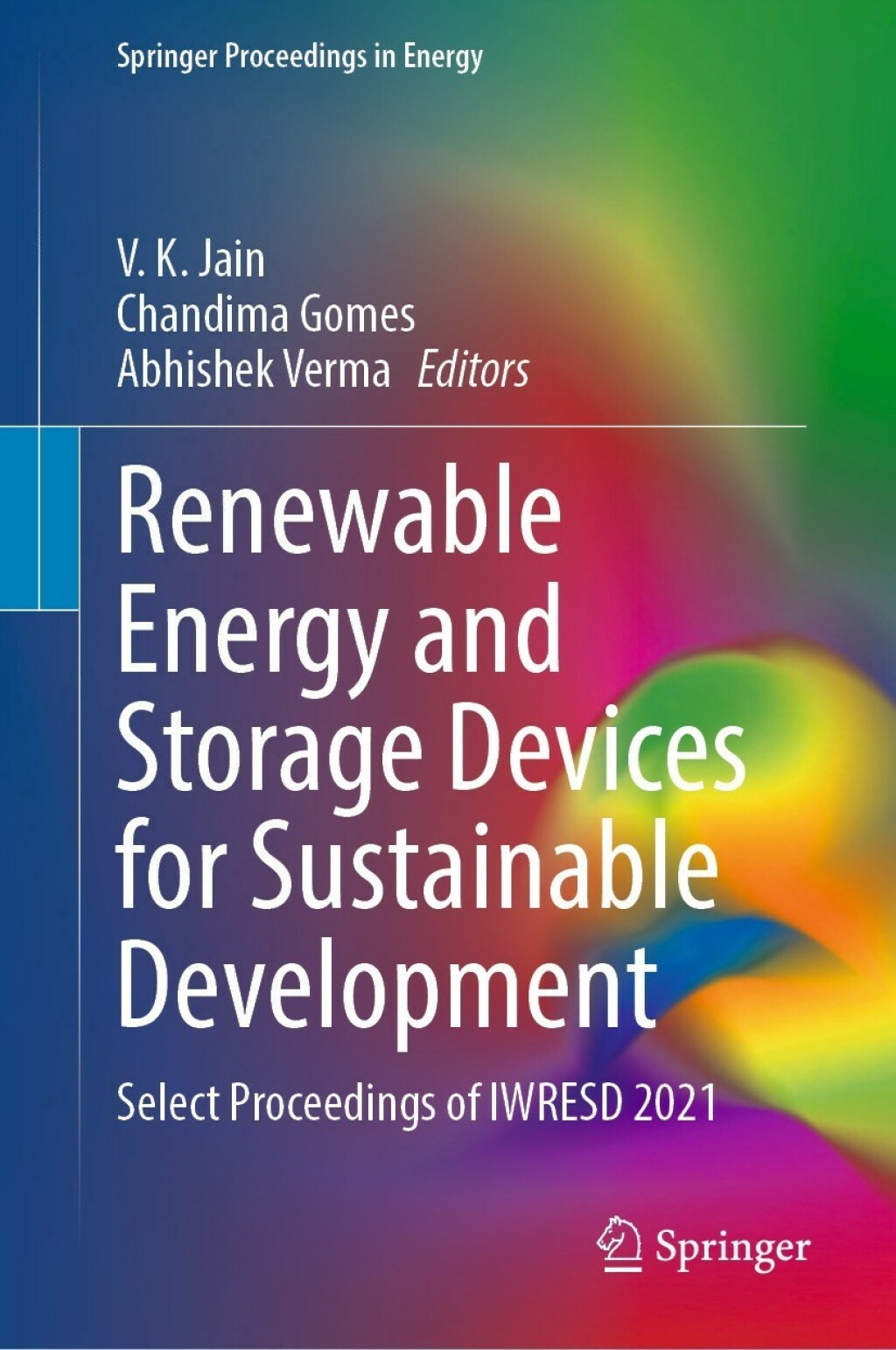 Renewable Energy and Storage Devices for Sustainable Development Select Proceedings of IWRESD 2021