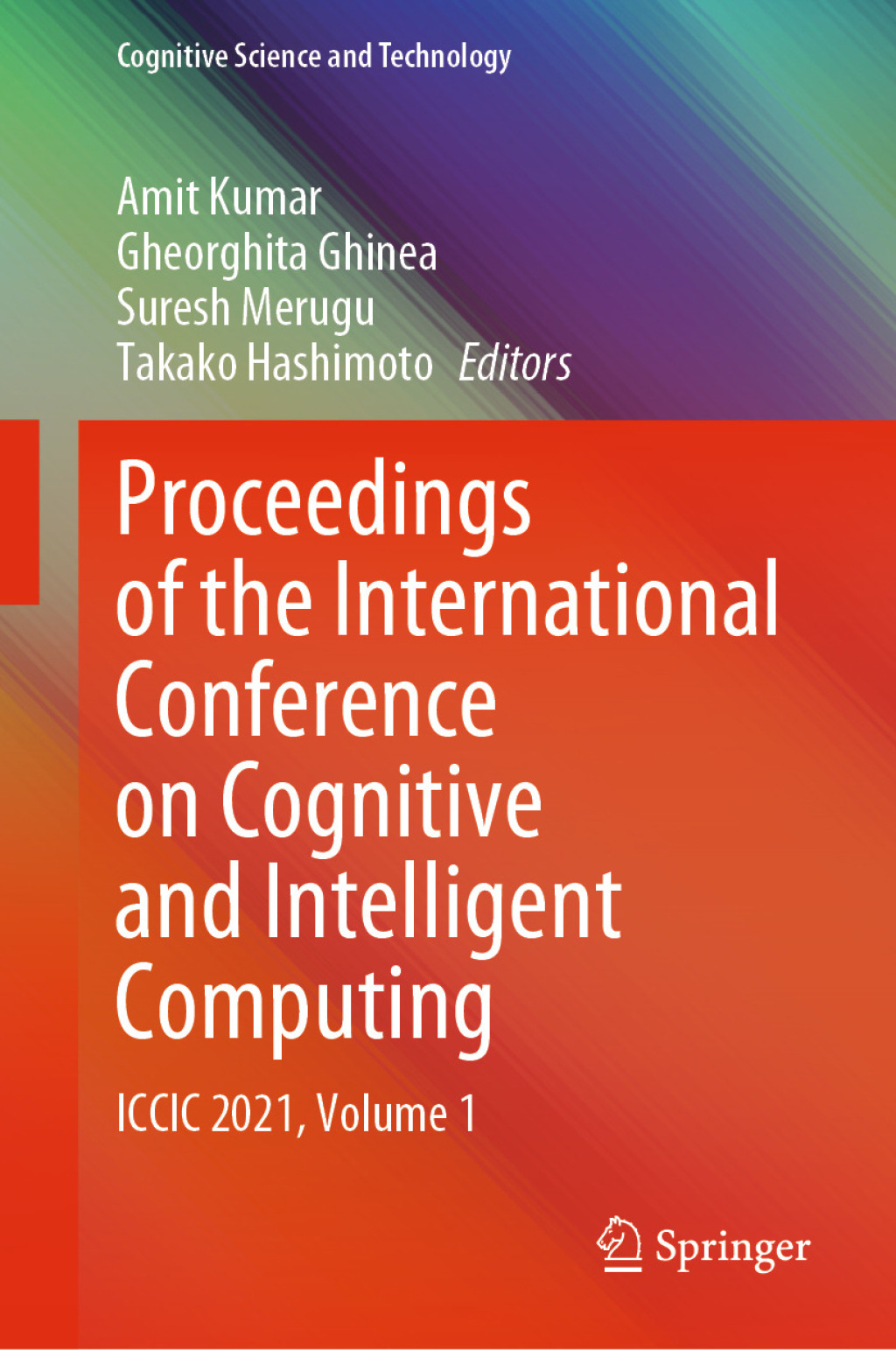 Proceedings of the International Conference on Cognitive and Intelligent Computing ICCIC 2021, Volume 1