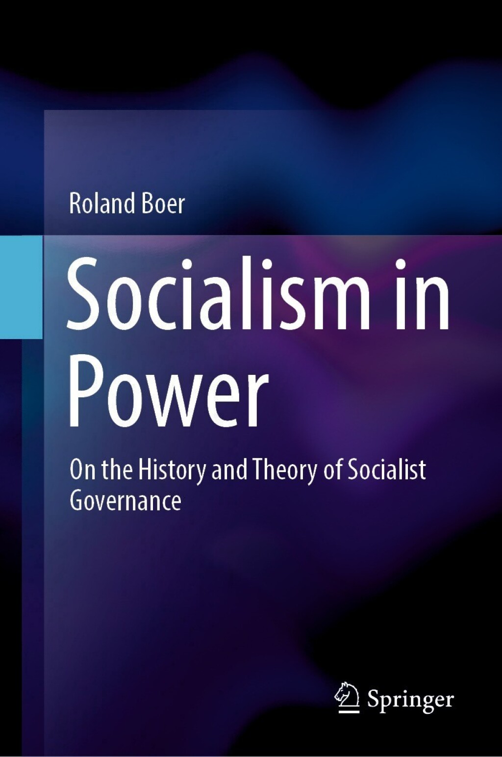 Socialism in Power On the History and Theory of Socialist Governance