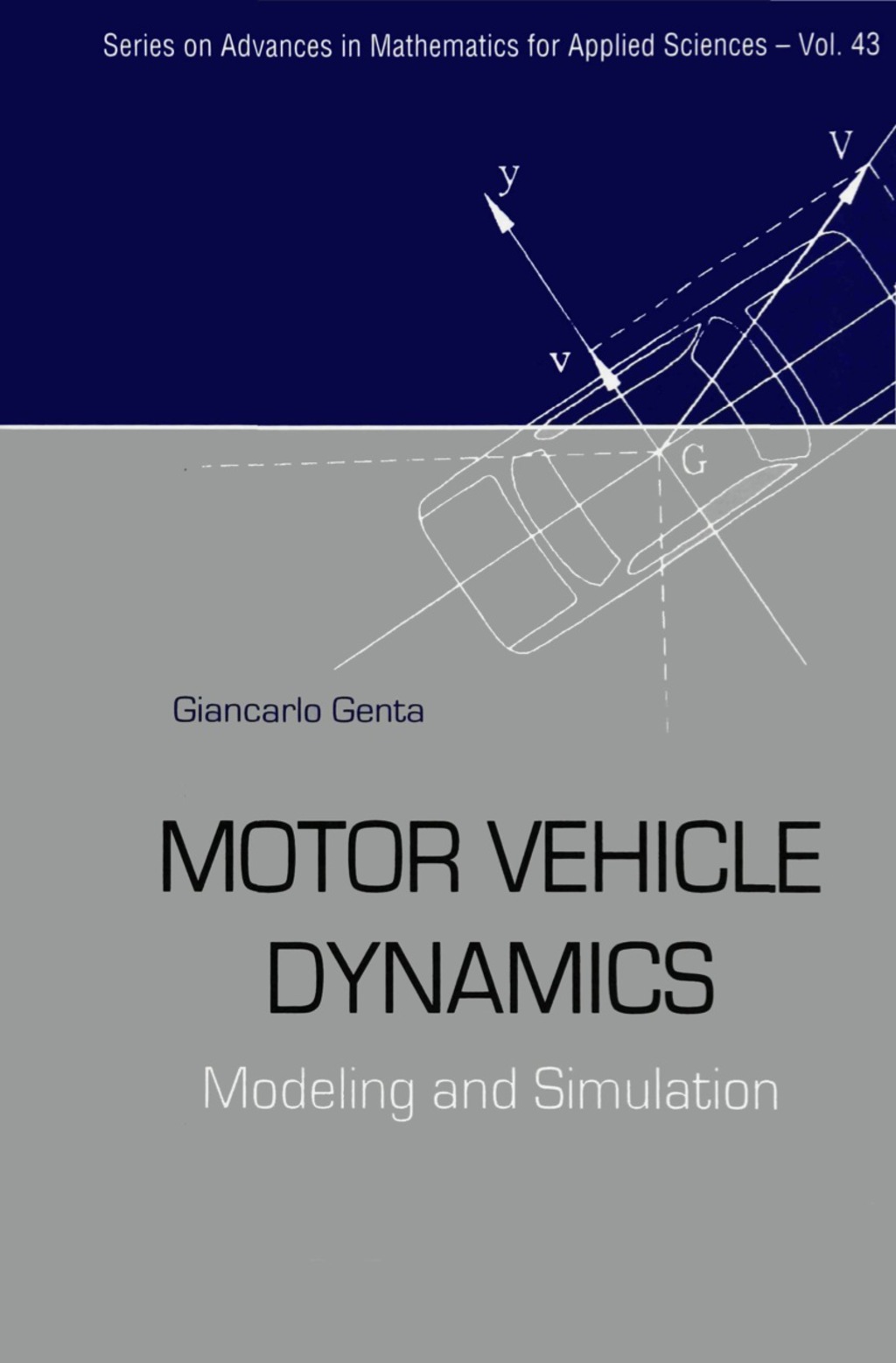 MOTOR VEHICLE DYNAMICS:MODELLING...(V43)