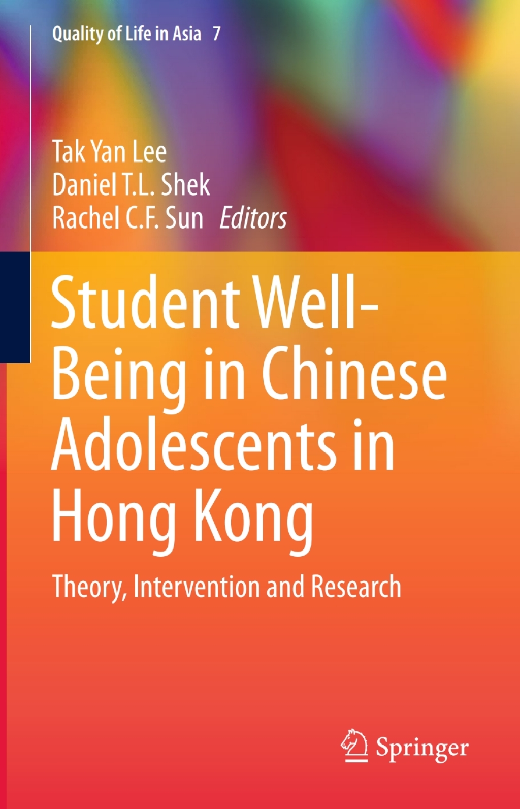Student Well-Being in Chinese Adolescents in Hong Kong Theory, Intervention and Research