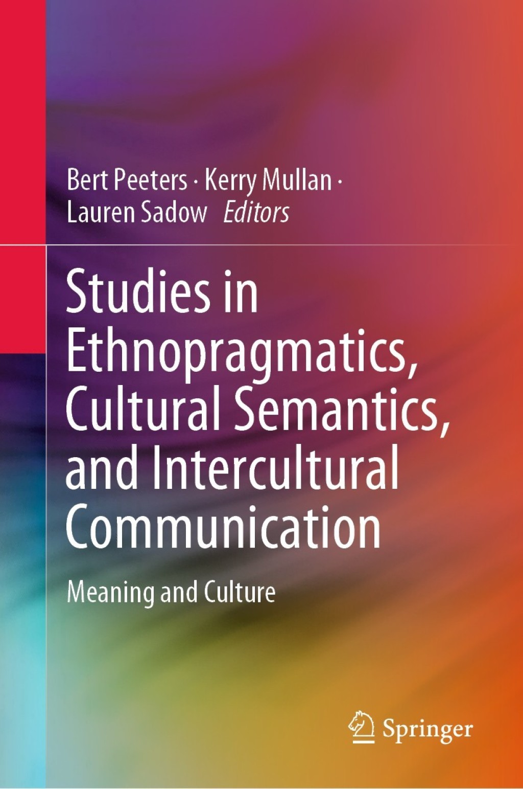 Studies in Ethnopragmatics, Cultural Semantics, and Intercultural Communication Meaning and Culture