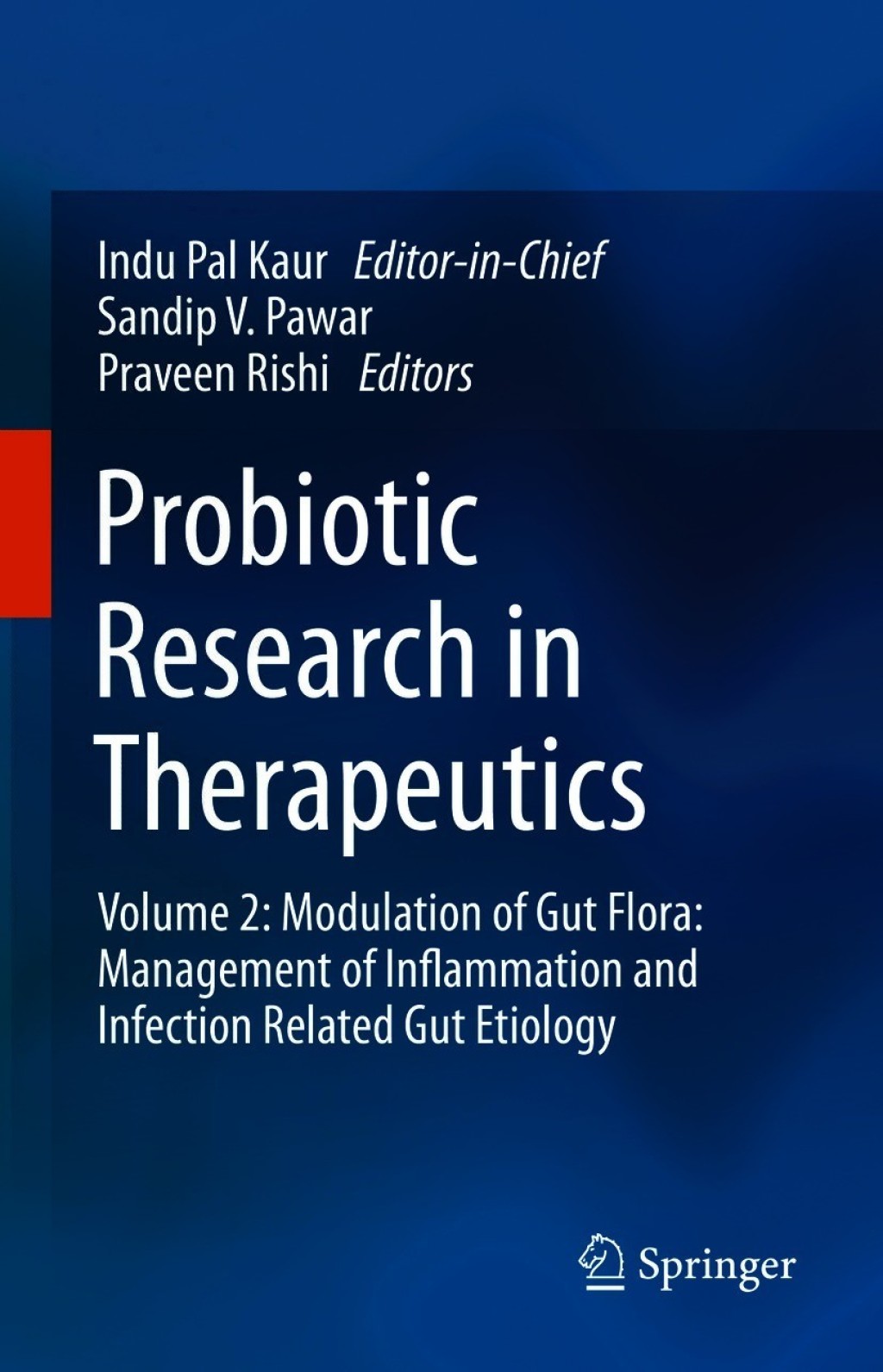 Probiotic Research in Therapeutics Volume 2: Modulation of Gut Flora: Management of Inflammation and Infection Related Gut Etiology