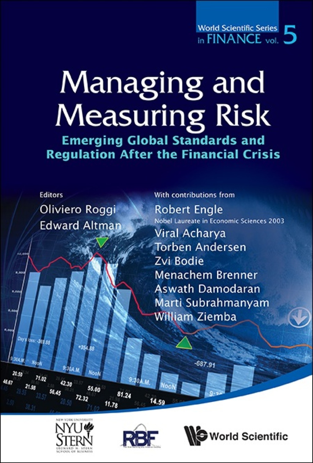 Managing and Measuring Risk: Emerging Global Standards and Regulations After the Financial Crisis