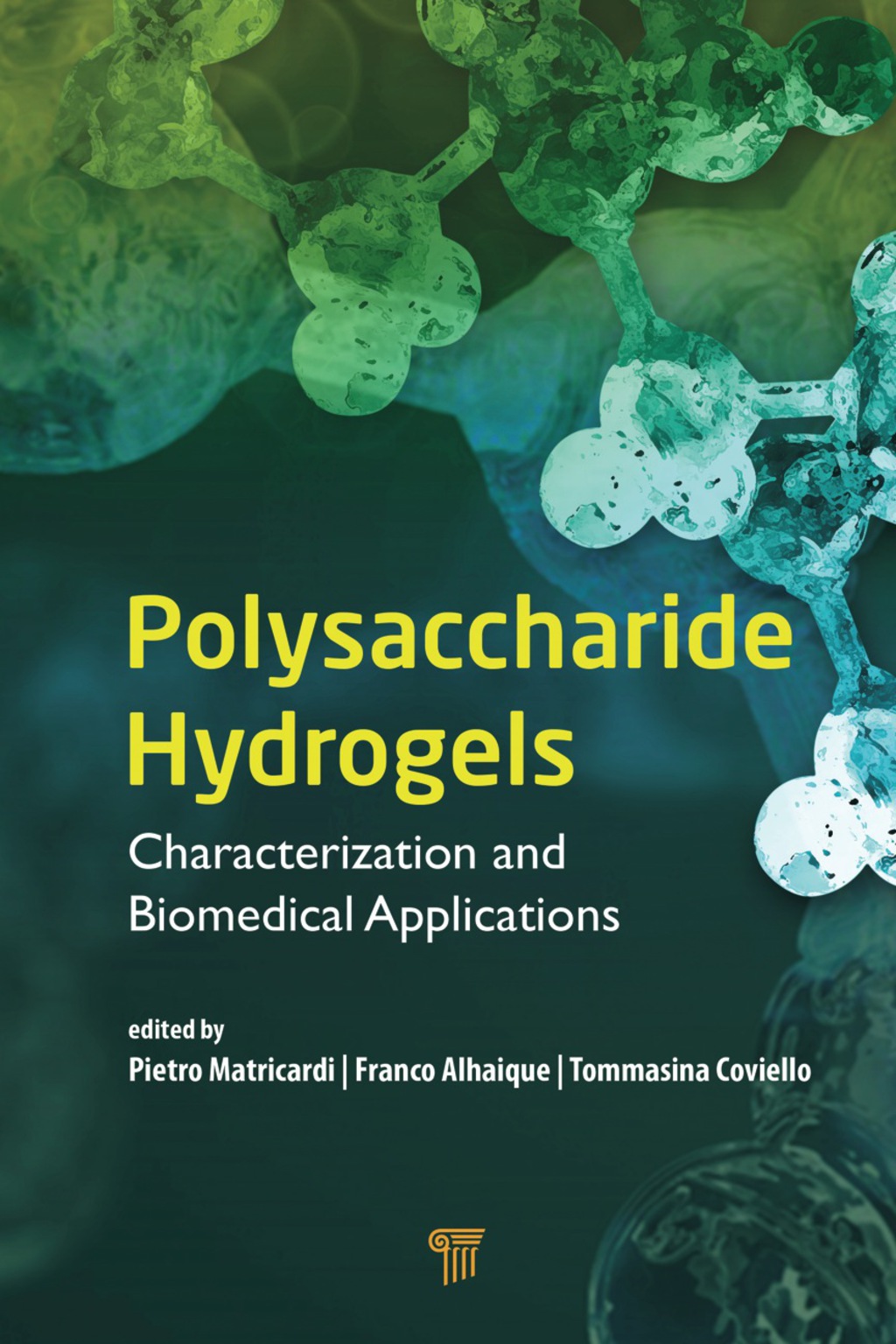 Polysaccharide Hydrogels Characterization and Biomedical Applications 1st Edition