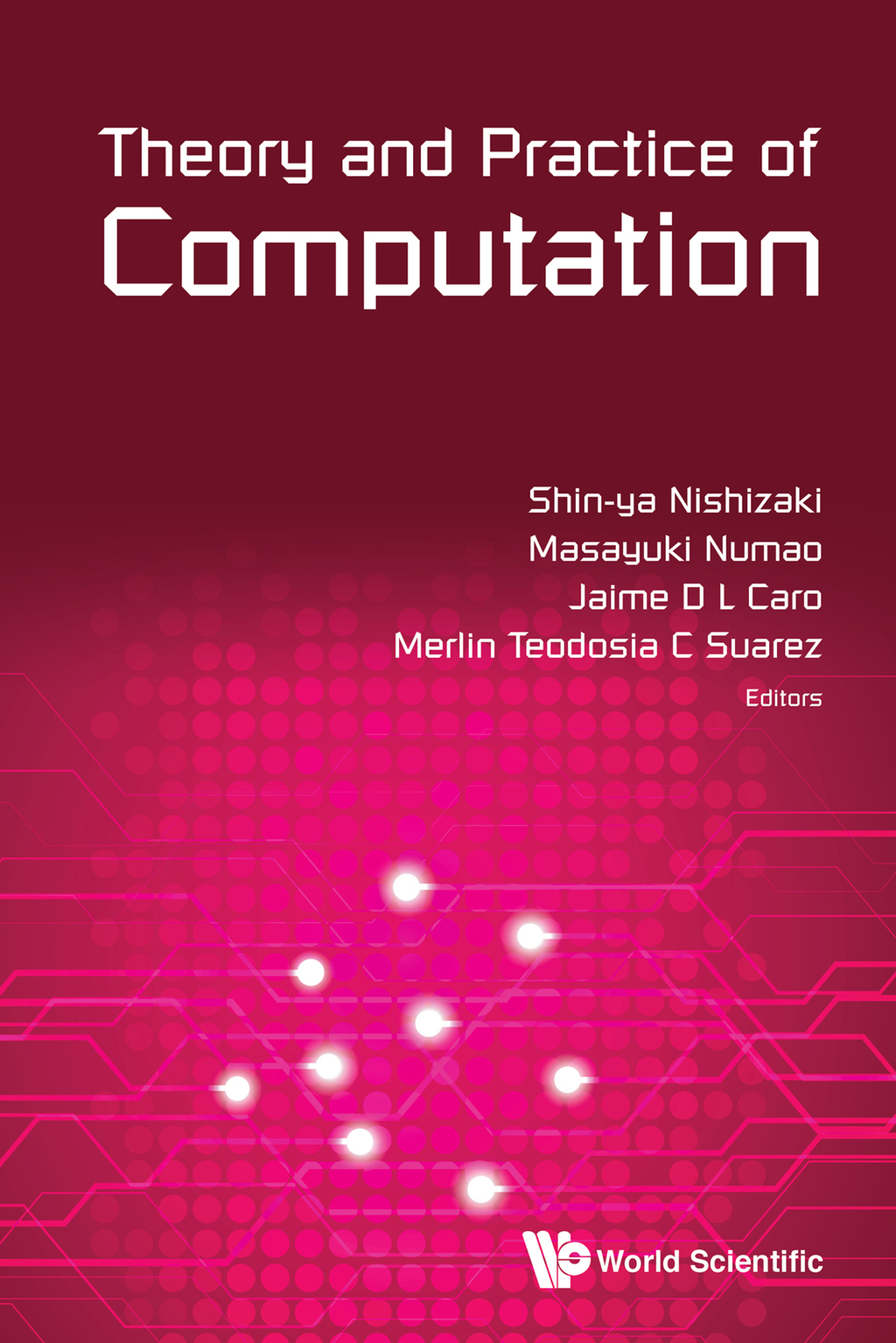 Theory and Practice of Computation: Proceedings of Workshop on Computation: Theory and Practice WCTP2014