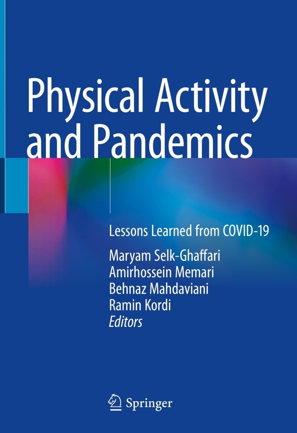 Physical Activity and Pandemics Lessons Learned from COVID-19