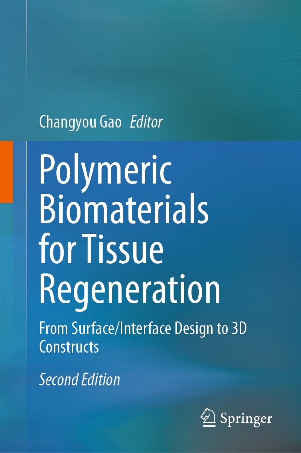 Polymeric Biomaterials for Tissue Regeneration From Surface/Interface Design to 3D Constructs 2nd Edition