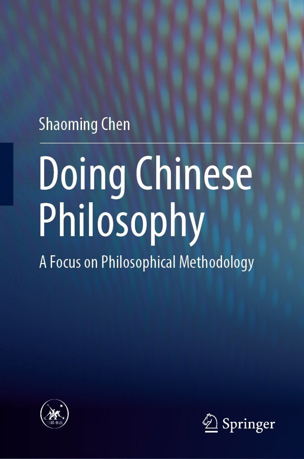 Doing Chinese Philosophy A Focus on Philosophical Methodology