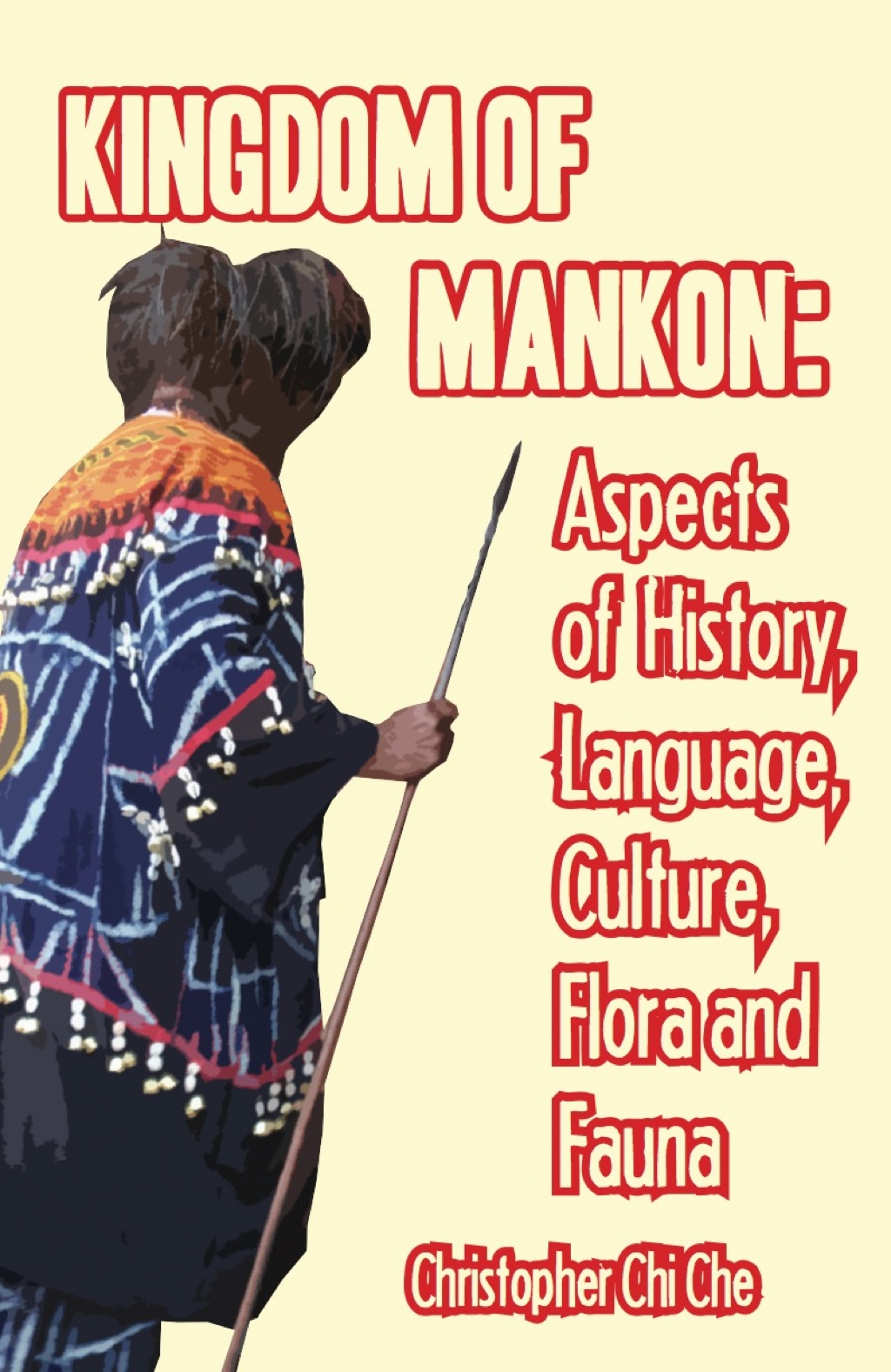 Kingdom of Mankon Aspects of History, Language, Culture, Flora and Fauna 1st Edition